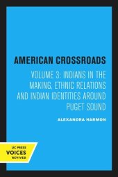 book Indians in the Making: Ethnic Relations and Indian Identities around Puget Sound