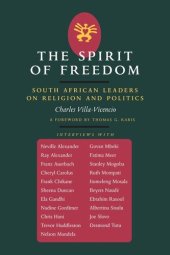 book The Spirit of Freedom: South African Leaders on Religion and Politics