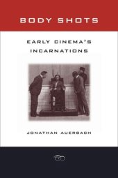 book Body Shots: Early Cinema’s Incarnations