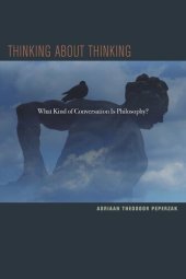 book Thinking about Thinking: What Kind of Conversation Is Philosophy?