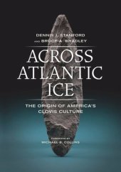 book Across Atlantic Ice: The Origin of America's Clovis Culture