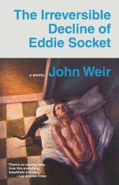 book The Irreversible Decline of Eddie Socket