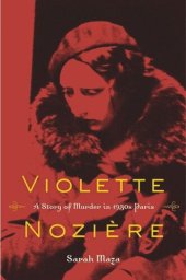 book Violette Noziere: A Story of Murder in 1930s Paris