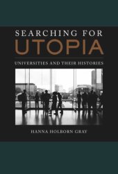 book Searching for Utopia: Universities and Their Histories