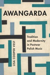 book Awangarda: Tradition and Modernity in Postwar Polish Music