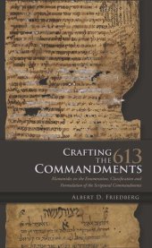 book Crafting the 613 Commandments: Maimonides on the Enumeration, Classification, and Formulation of the Spiritual Commandments