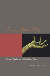 book Ecce Monstrum: Georges Bataille and the Sacrifice of Form