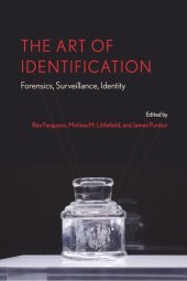 book The Art of Identification: Forensics, Surveillance, Identity