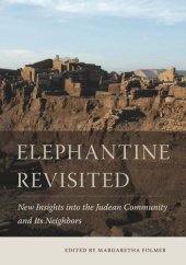 book Elephantine Revisited: New Insights into the Judean Community and Its Neighbors