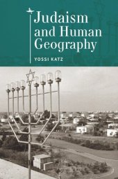 book Judaism and Human Geography