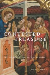 book Contested Treasure: Jews and Authority in the Crown of Aragon