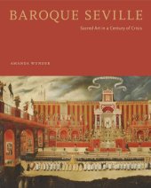 book Baroque Seville: Sacred Art in a Century of Crisis