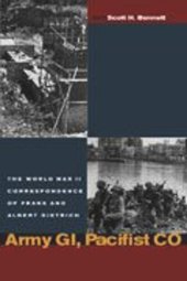 book Army GI, Pacifist CO: The World War II Letters of Frank Dietrich and Albert Dietrich