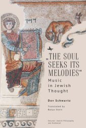 book “The Soul Seeks Its Melodies”: Music in Jewish Thought