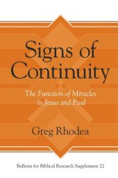 book Signs of Continuity: The Function of Miracles in Jesus and Paul