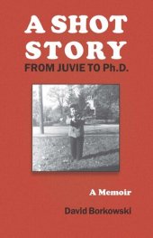 book A Shot Story: From Juvie to Ph.D.