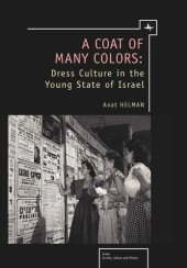 book A Coat of Many Colors: Dress Culture in the Young State of Israel