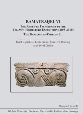 book Ramat Raḥel VI: The Renewed Excavations by the Tel Aviv–Heidelberg Expedition (2005–2010). The Babylonian-Persian Pit