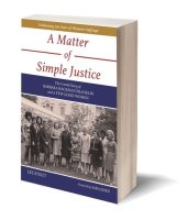 book A Matter of Simple Justice: The Untold Story of Barbara Hackman Franklin and a Few Good Women