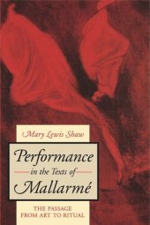 book Performance in the Texts of Mallarmé: The Passage from Art to Ritual