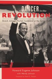 book A Dancer in the Revolution: Stretch Johnson, Harlem Communist at the Cotton Club