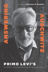 book Answering Auschwitz: Primo Levi's Science and Humanism after the Fall