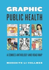 book Graphic Public Health: A Comics Anthology and Road Map