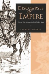 book Discourses of Empire: Counter-Epic Literature in Early Modern Spain