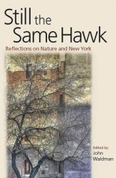 book Still the Same Hawk: Reflections on Nature and New York