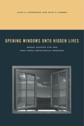 book Opening Windows onto Hidden Lives: Women, Country Life, and Early Rural Sociological Research