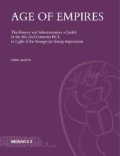 book Age of Empires: The History and Administration of Judah in the 8th–2nd Centuries BCE in Light of the Storage-Jar Stamp Impressions