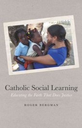 book Catholic Social Learning: Educating the Faith That Does Justice