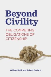 book Beyond Civility: The Competing Obligations of Citizenship