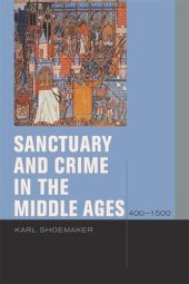 book Sanctuary and Crime in the Middle Ages, 400–1500