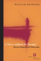 book Is There a Sabbath for Thought?: Between Religion and Philosophy