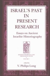 book Israel's Past in Present Research: Essays on Ancient Israelite Historiography