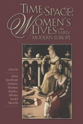 book Time, Space, and Women’s Lives in Early Modern Europe