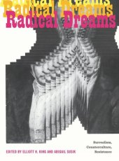 book Radical Dreams: Surrealism, Counterculture, Resistance