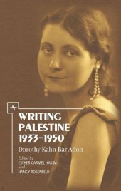 book Writing Palestine 1933-1950: Dorothy Kahn Bar-Adon