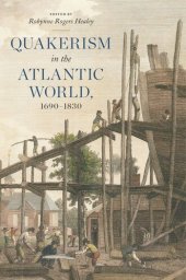 book Quakerism in the Atlantic World, 1690–1830