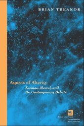 book Aspects of Alterity: Levinas, Marcel, and the Contemporary Debate