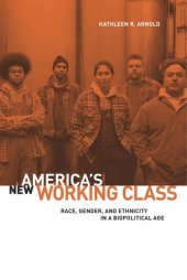 book America's New Working Class: Race, Gender, and Ethnicity in a Biopolitical Age