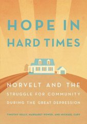 book Hope in Hard Times: Norvelt and the Struggle for Community During the Great Depression