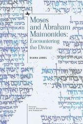 book Moses and Abraham Maimonides: Encountering the Divine