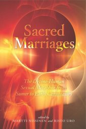 book Sacred Marriages: The Divine-Human Sexual Metaphor from Sumer to Early Christianity