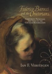 book Federico Barocci and the Oratorians: Corporate Patronage and Style in the Counter-Reformation