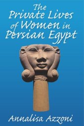 book The Private Lives of Women in Persian Egypt