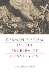 book German Pietism and the Problem of Conversion