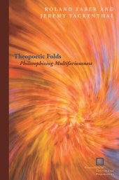 book Theopoetic Folds: Philosophizing Multifariousness