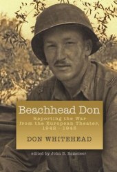 book Beachhead Don: Reporting the War from the European Theater: 1942-1945